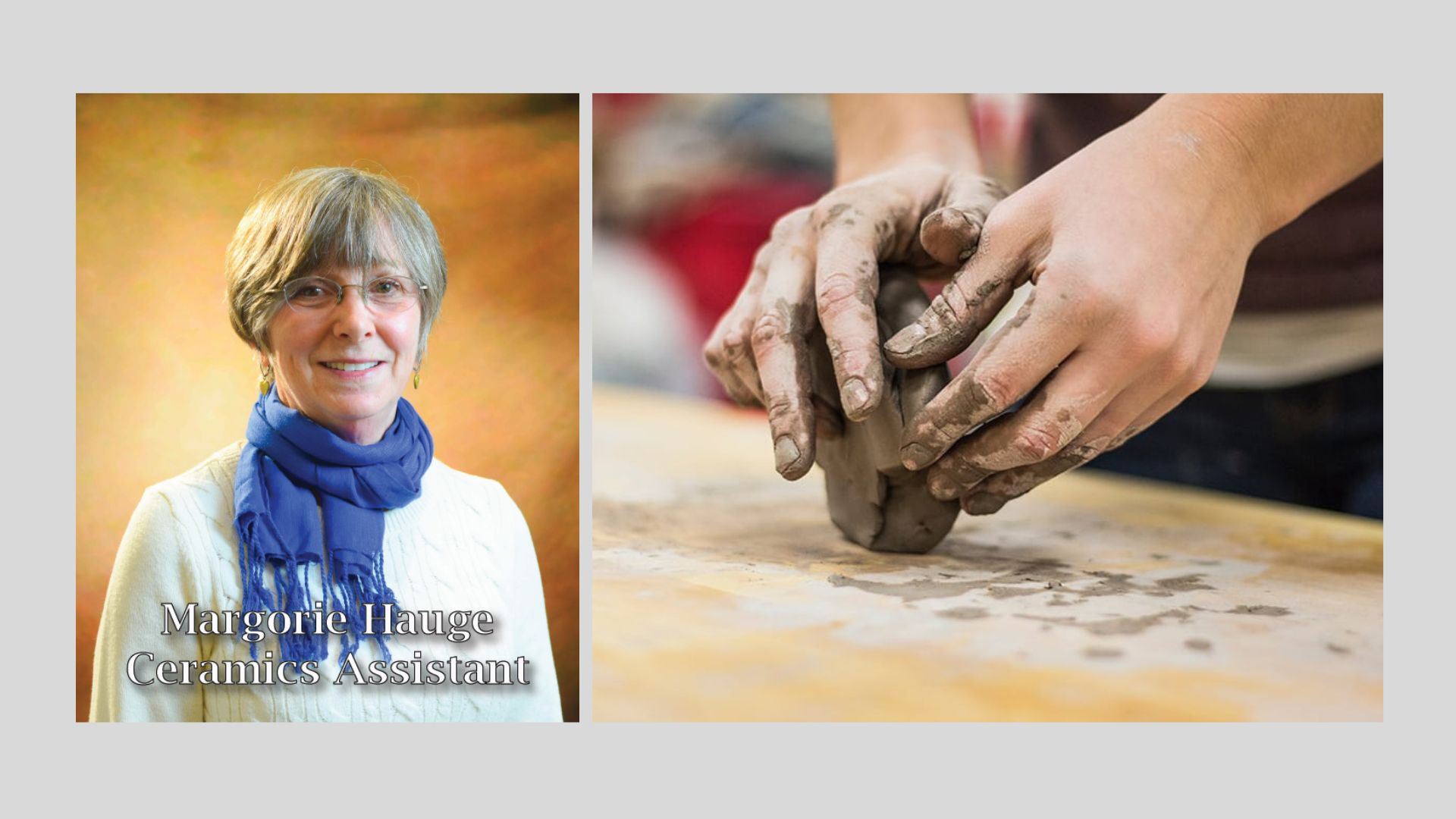Instructor Marjorie Hauge. Hands shaping clay form